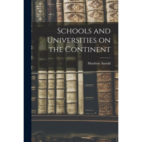 (영문도서) Schools and Universities on the Continent Paperback, Legare Street Press, English, 9781017907223