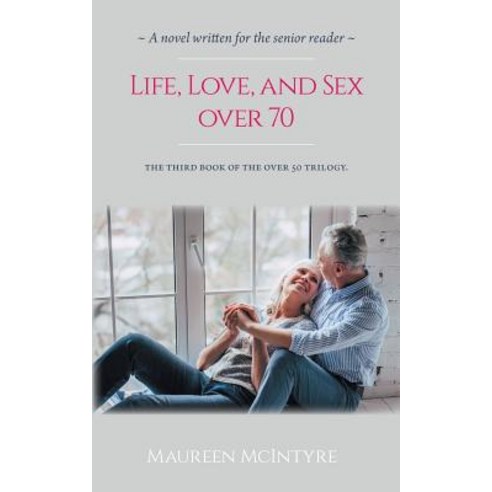 (영문도서) Life Love and Sex over 70 Paperback, Tellwell Talent, English, 9780228813019