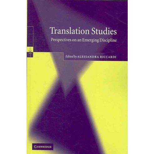 Translation Studies:Perspectives on an Emerging Discipline, Cambridge University Press