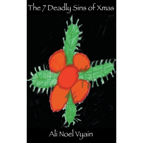 (영문도서) The 7 Deadly Sins of Xmas Paperback, Ali Noel Vyain, English, 9798201905514