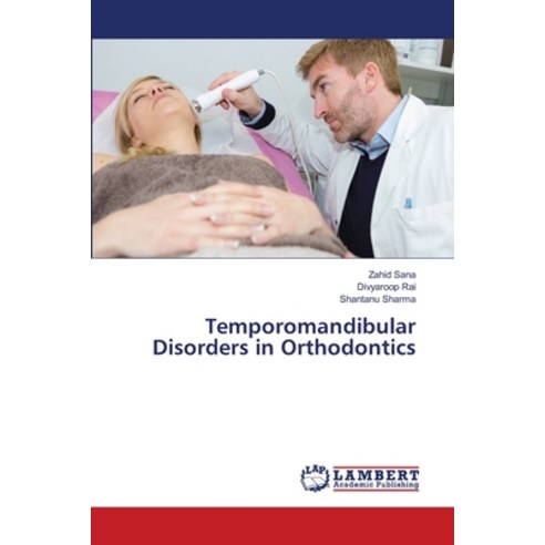 (영문도서) Temporomandibular Disorders in Orthodontics Paperback, LAP Lambert Academic Publis..., English, 9786207488582