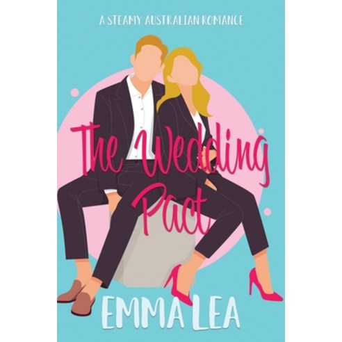 (영문도서) The Wedding Pact Paperback, Emma Lea, English, 9780645480610