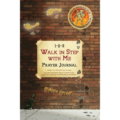 1-2-3 Walk in Step with Me Prayer Journal (Unlined for kids who love to draw): A guided notebook di... Paperback, Independently Published