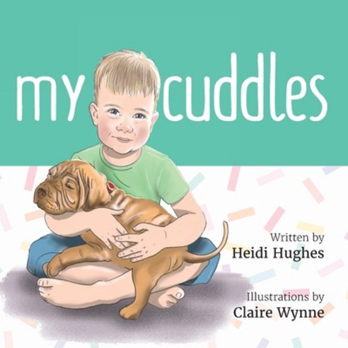 (영문도서) My Cuddles Paperback, Green Hill Publishing, English, 9781923156418