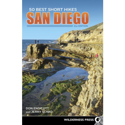 (영문도서) 50 Best Short Hikes: San Diego Hardcover, Wilderness Press, English, 9780899979113