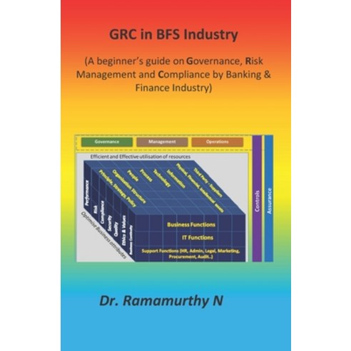 GRC in BFS Industry: A beginner''s guide on Governance Risk Management and Compliance by Banking & F... Paperback, ISBN Agency, India