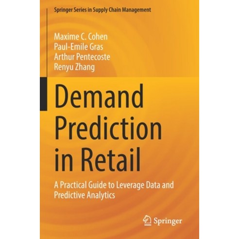 (영문도서) Demand Prediction in Retail: A Practical Guide to Leverage Data and Predictive Analytics Paperback, Springer