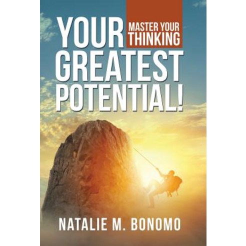 Your Greatest Potential!: Master Your Thinking Hardcover, Balboa Press, English, 9781982223960