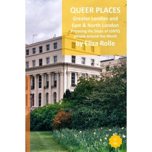 (영문도서) Queer Places: Greater London and London (East East Central North North West): Retracing th... Paperback, Blurb, English, 9798211869189