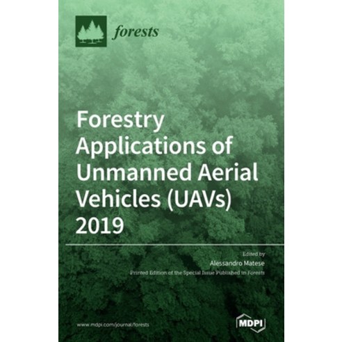 Forestry Applications of Unmanned Aerial Vehicles (UAVs) 2019 Hardcover, Mdpi AG, English, 9783039367542