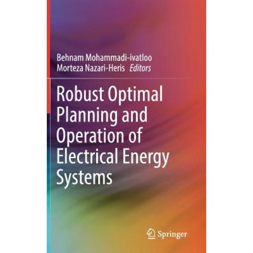 (영문도서) Robust Optimal Planning and Operation of Electrical Energy Systems Hardcover, Springer, English, 9783030042950