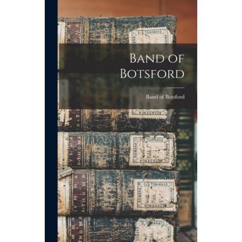 (영문도서) Band of Botsford Hardcover, Legare Street Press, English, 9781017855494