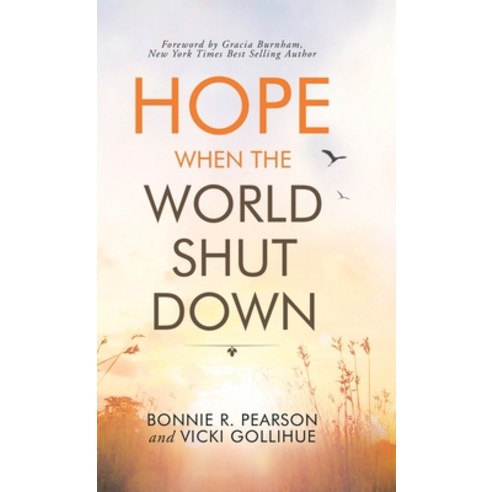 Hope When the World Shut Down Hardcover, WestBow Press, English, 9781664208407