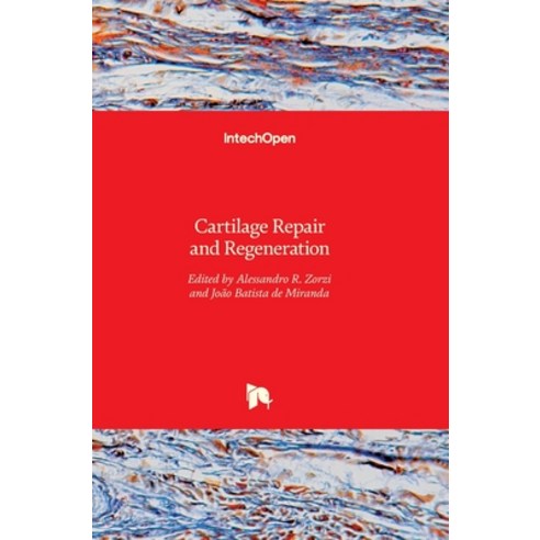(영문도서) Cartilage Repair and Regeneration Hardcover, Intechopen, English, 9789535137887