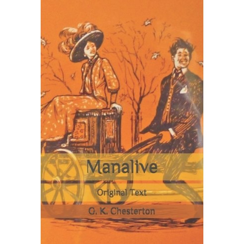 Manalive: Original Text Paperback, Independently Published, English, 9798686460089