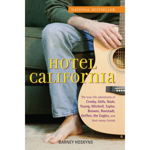 (영문도서) Hotel California: The True-Life Adventures of Crosby Stills Nash Young Mitchell Taylor ... Paperback, Wiley, English, 9780470127773