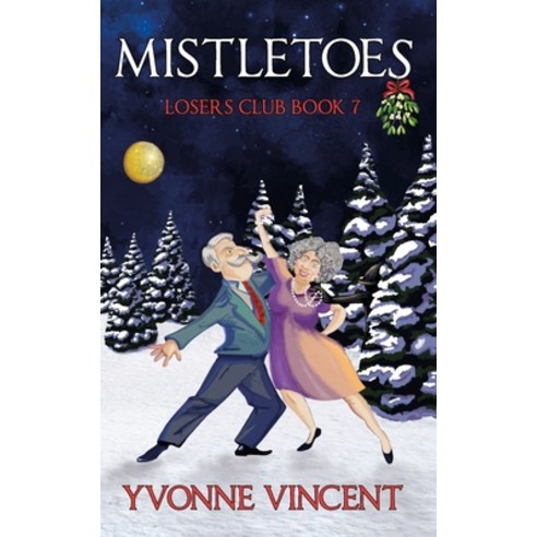(영문도서) Mistletoes: A Christmas Mystery - Losers Club (Book 7) Paperback, Independently Published, English, 9798867597672