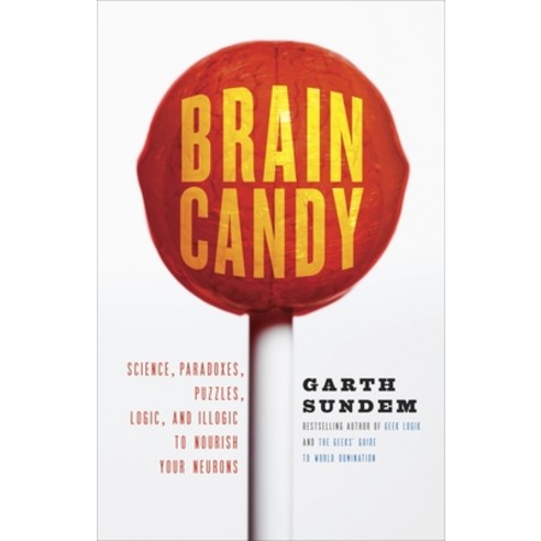 (영문도서) Brain Candy: Science Paradoxes Puzzles Logic and Illogic to Nourish Your Neurons Paperback, Crown Publishing Group (NY), English, 9780307588036