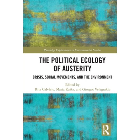 (영문도서) The Political Ecology of Austerity: Crisis Social Movements and the Environment Paperback, Routledge, English, 9781032129303
