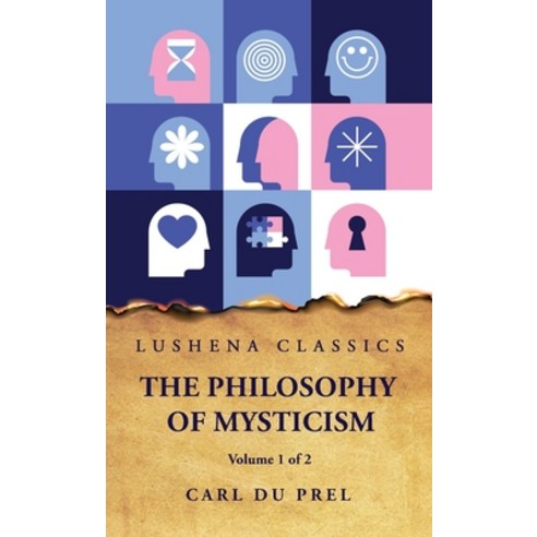 (영문도서) The Philosophy of Mysticism Volume 1 of 2 Hardcover, Lushena Books, English, 9798890962935