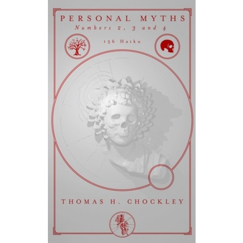 Personal Myths: Numbers 2 3 and 4: 156 Haiku Paperback, Lulu.com, English, 9781716321993