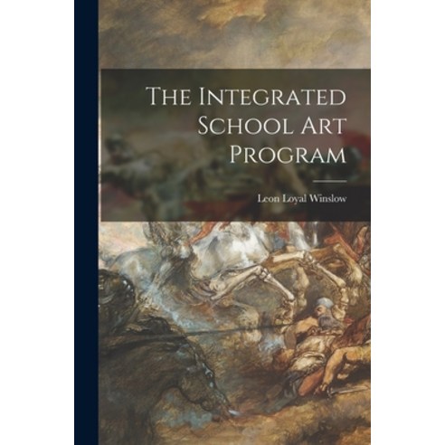 (영문도서) The Integrated School Art Program Paperback, Hassell Street Press, English, 9781014800404
