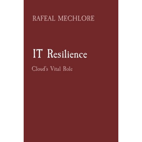 (영문도서) IT Resilience: Cloud''s Vital Role Paperback, Readers Publications, English, 9788196724238
