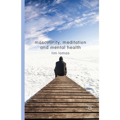 (영문도서) Masculinity Meditation and Mental Health Paperback, Palgrave MacMillan, English, 9781349466375