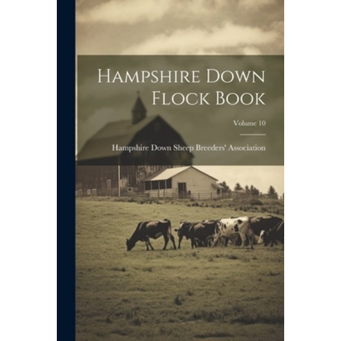 (영문도서) Hampshire Down Flock Book; Volume 10 Paperback, Legare Street Press, English, 9781021559395