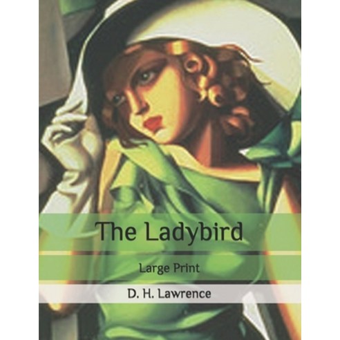 The Ladybird: Large Print Paperback, Independently Published, English, 9798656926393