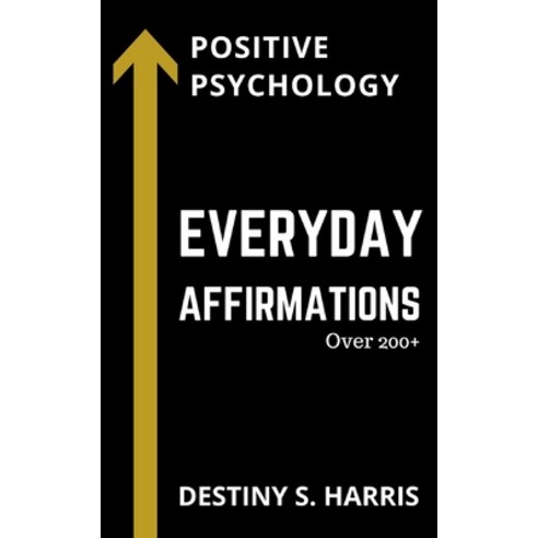 Everyday Affirmations: Positive Psychology (US National Guard) Paperback, Independently Published, English, 9798693821170