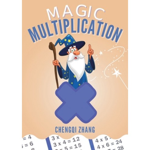 (영문도서) Magic Multiplication: Discover the Ultimate Formula for Fast Multiplication Paperback, Earnshaw Books Ltd, English, 9789888843275