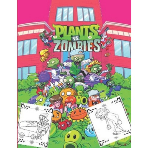 (영문도서) Plants vs Zombies: Great Coloring Book for Kids (ages 3-12) Paperback, Independently Published, English, 9798596837988