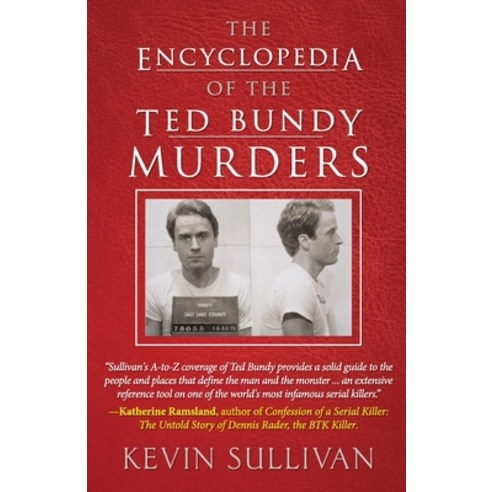 The Encyclopedia Of The Ted Bundy Murders Paperback, Wildblue Press