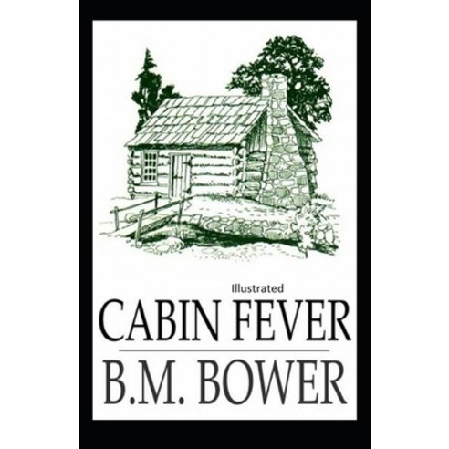 (영문도서) Cabin Fever Illustrated Paperback, Independently Published, English, 9798463255471