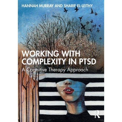 (영문도서) Working with Complexity in Ptsd: A Cognitive Therapy Approach Paperback, Routledge, English, 9781032264080