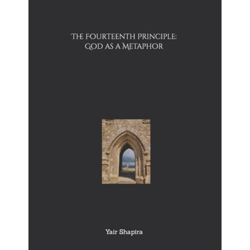 (영문도서) The Fourteenth Principle: God as a Metaphor Paperback, Independently Published, English, 9798373737609
