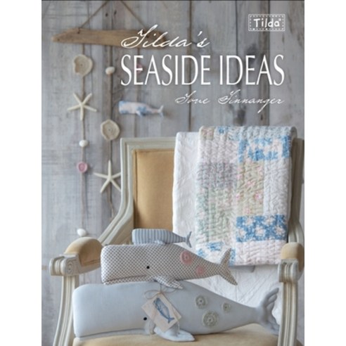 (영문도서) Tilda''s Seaside Ideas Paperback, David & Charles, English, 9781446303788