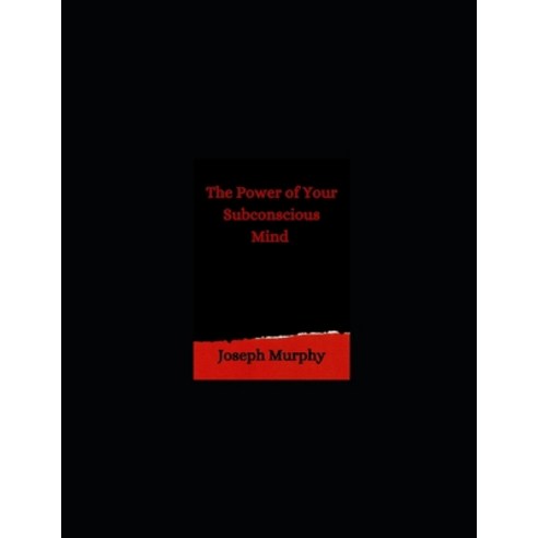 (영문도서) The Power of Your Subconscious Mind (Annotated) Paperback, Independently Published, English, 9798497563733