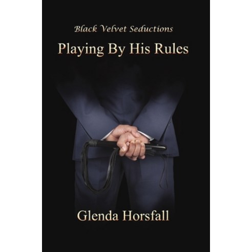 (영문도서) Playing By His Rules Paperback, Black Velvet Seductions Pub..., English, 9781936556625