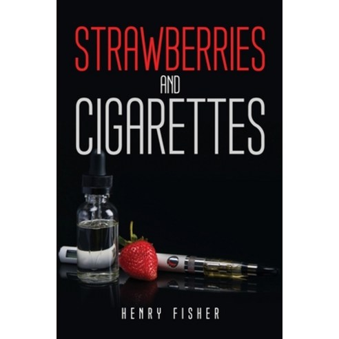 (영문도서) Strawberries and Cigarettes Paperback, Henry Fisher, English, 9781837615728