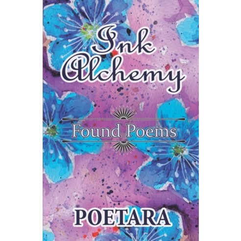 (영문도서) Ink Alchemy: Found Poems Paperback, Independently Published, English, 9798320923086