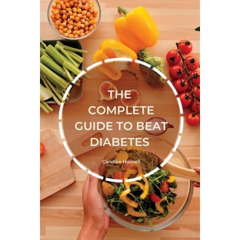 (영문도서) Diabetes Books Type 2: The Only Guide to Diabetes Meal Planning You Need in 2023 Paperback, Independently Published, English, 9798371626530