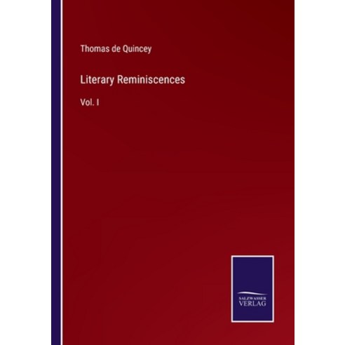 (영문도서) Literary Reminiscences: Vol. I Paperback, Salzwasser-Verlag, English, 9783375064822