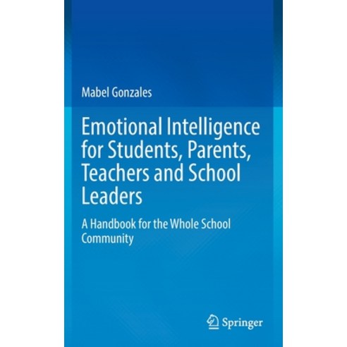 (영문도서) Emotional Intelligence for Students Parents Teachers and School Leaders: A Handbook for the... Hardcover, Springer, English, 9789811903236