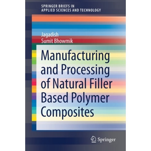 Manufacturing and Processing of Natural Filler Based Polymer Composites Paperback, Springer, English, 9783030653613
