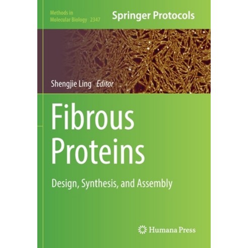 (영문도서) Fibrous Proteins: Design Synthesis and Assembly Paperback, Humana, English, 9781071615768