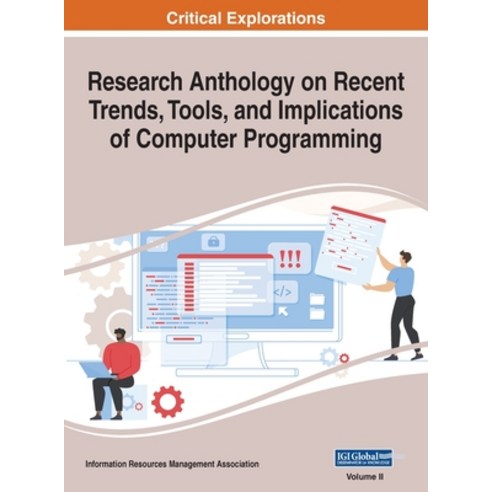 (영문도서) Research Anthology on Recent Trends Tools and Implications of Computer Programming VOL 2 Hardcover, Engineering Science Reference, English, 9781668432594