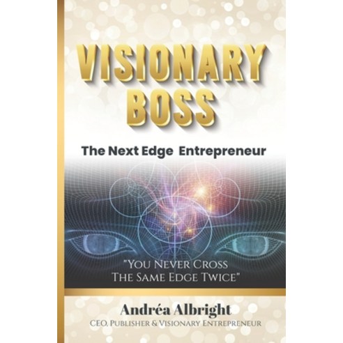 Visionary Boss: The Next Edge Entrepreneur Paperback, Independently Published