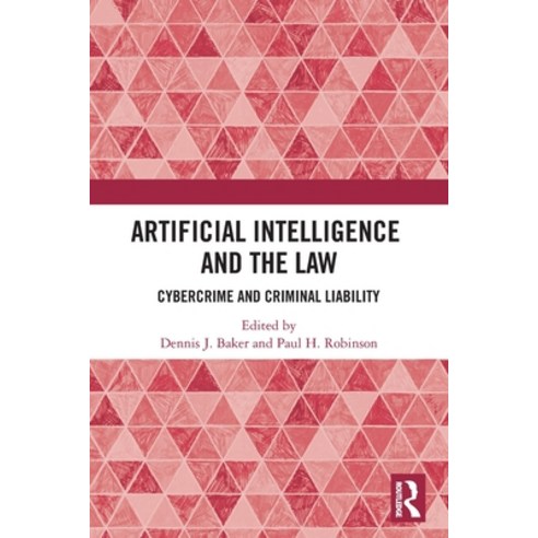 (영문도서) Artificial Intelligence and the Law: Cybercrime and Criminal Liability Paperback, Routledge, English, 9780367612078